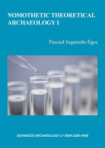 Nomothetic Theoretical Archaeology I
